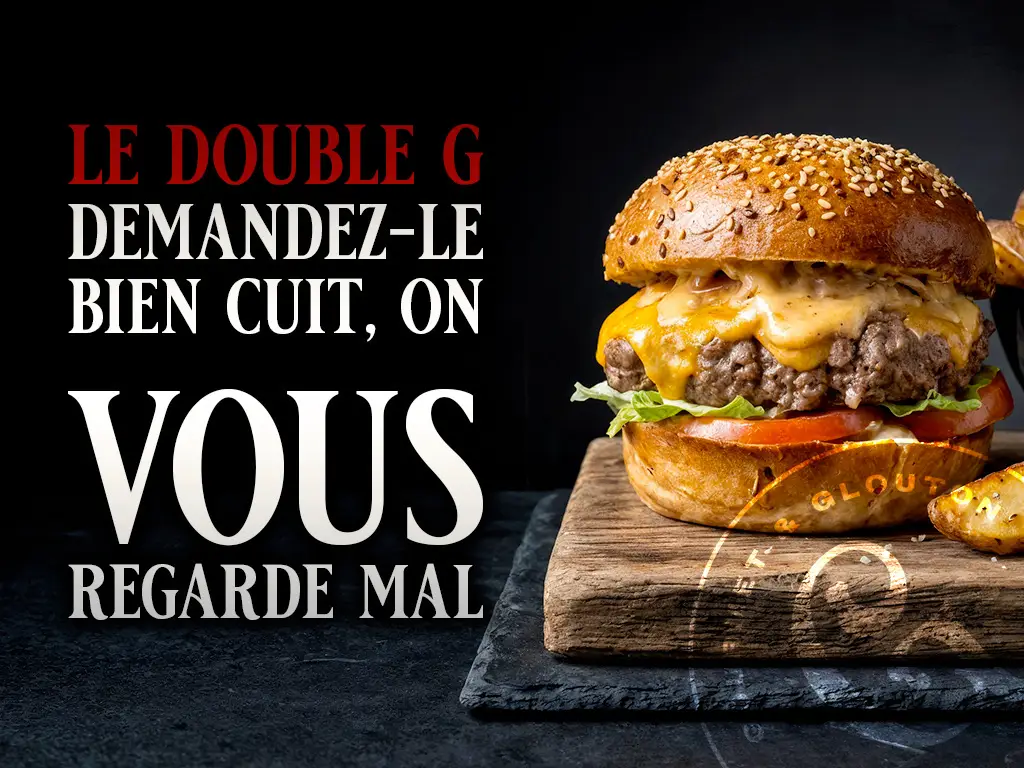 Burger Double G de Gourmet & Glouton à Chaudes-Aigues, burger 100 % Aubrac avec cheddar fondu et slogan “demandez-le bien cuit, on vous regarde mal”